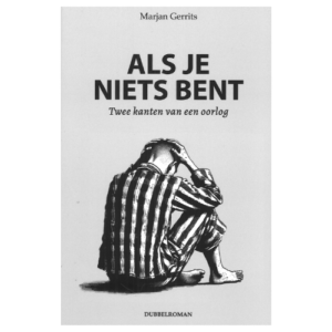 Als je niets bent. Twee kanten van een oorlog, Marjan Gerrits