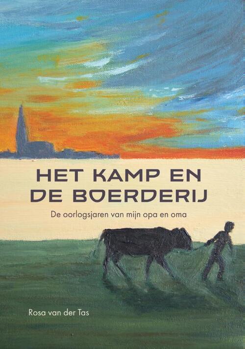 Het kamp en de boerderij | Rosa van der Tas